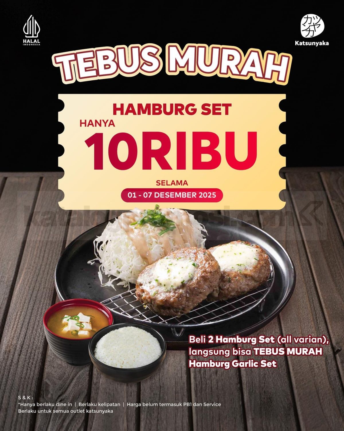 Promo Katsunyaka Tebus Murah Hamburg Set Rp.10.000 Promo Katsunyaka Tebus Murah Hamburg Set Rp.10.000 periode 1–7 Desember 2025