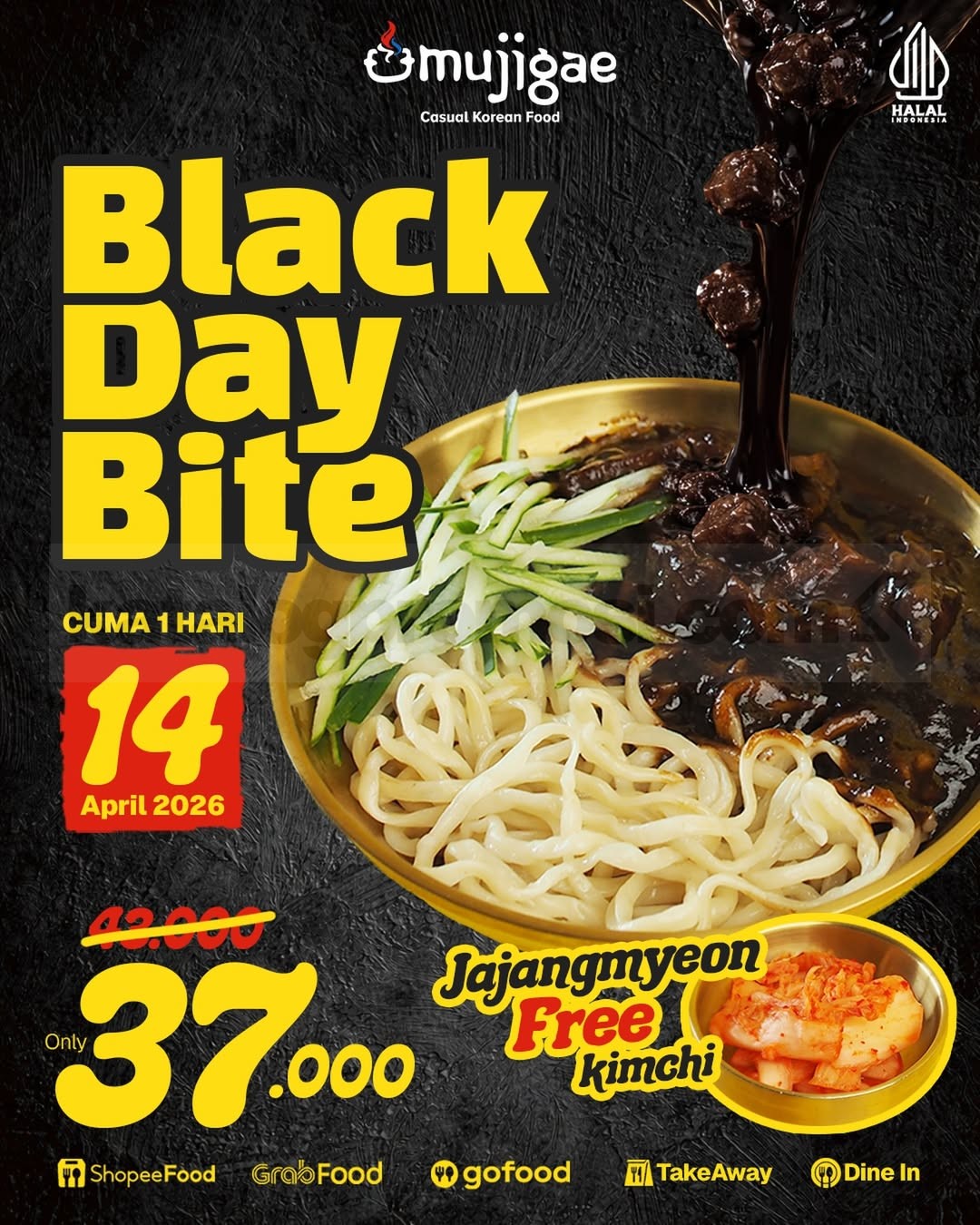 Promo Mujigae Black Day Bite Jajangmyeon Rp. 37.000 Promo Mujigae Black Day Bite Jajangmyeon Rp. 37.000 gratis kimchi 14 April 2026