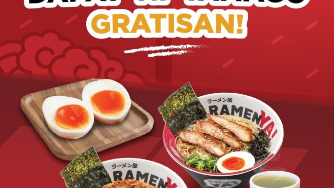 Promo RamenYa gratis Ni Tamago untuk pembelian 2 ramen kuah dan 2 ocha