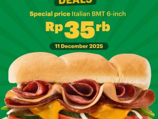 Promo Subway December Deals Italian BMT 6-Inch Rp. 35.000 15