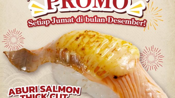 Promo Sushiro Aburi Salmon Thick Cut dengan Cheese Rp. 14.000 setiap Jumat Desember 2025