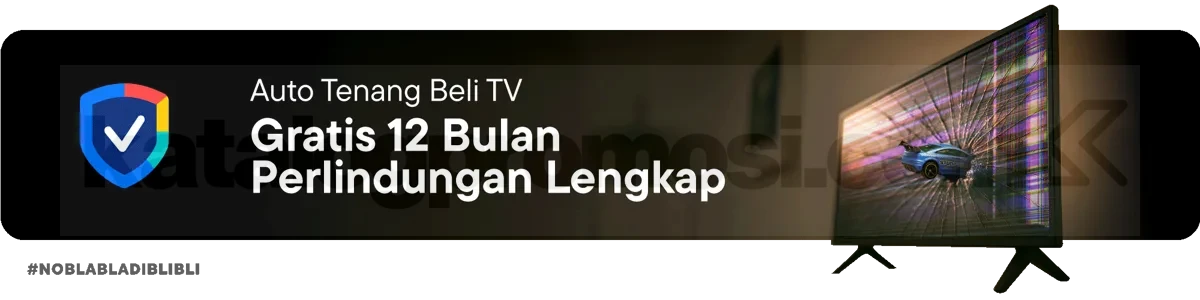 Promo Blibli - Beli TV GRATIS 12 Bulan Perlindungan Lengkap!