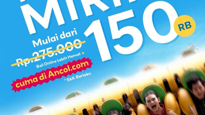Promo Dufan Ancol HARGA MIRING - MULAI DARI 150K!