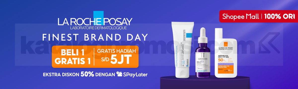 Promo La Roche Posay di Shopee - BELI 1 GRATIS 1 + GRATIS HADIAH!