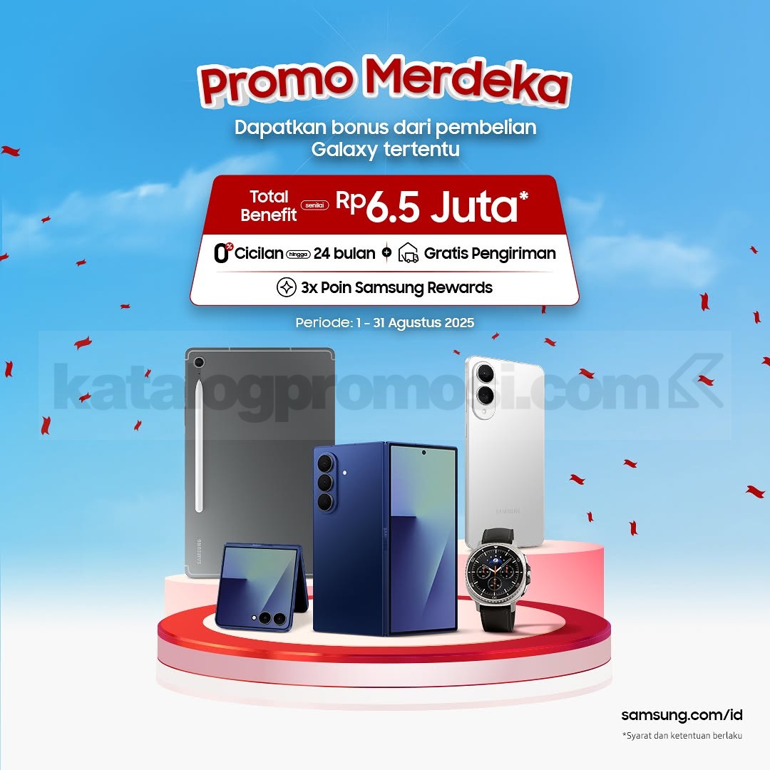 Promo Merdeka Samsung - Benefit Rp6,5 Juta untuk Pembelian Galaxy Tertentu!