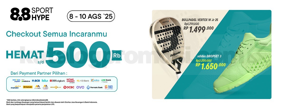 Promo Payment Partner Pilihan Blibli 8.8 Sport Hype Diskon hingga 500K