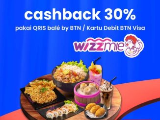 Promo Wizzmie BTN cashback 30% dengan QRIS balé by BTN atau Kartu Debit BTN Visa berlaku hingga 31 Januari 2026