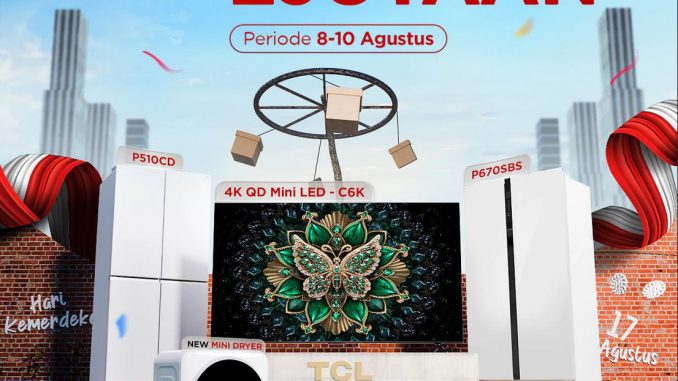 TCL 8.8 Merdeka Sale di Shopee Diskon hingga 1,7 Juta dan NEW MINI DRYER!