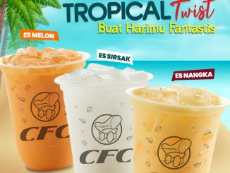 BARU! Tropical Twist dari CFC 4