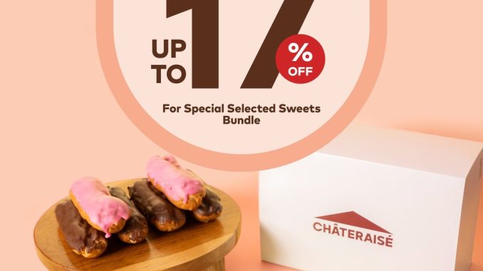 Promo Chateraise Indonesia Get Special Disc Up To 17% Off* 1