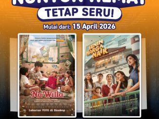Promo CGV Tiket Film mulai Rp. 25.000 Na Willa dan Senin Harga Naik mulai 15 April 2026 di CGV tertentu