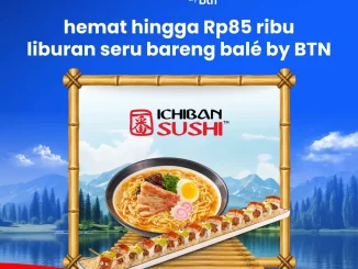 Promo Ichiban Sushi balé by BTN Cashback hingga Rp. 85.000 untuk transaksi minimal Rp250.000