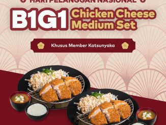 Promo Katsunyaka Harpelnas Buy 1 Get 1 Chicken Katsu Cheese Medium Set berlaku 4-7 September 2025 untuk member Katsunyaka