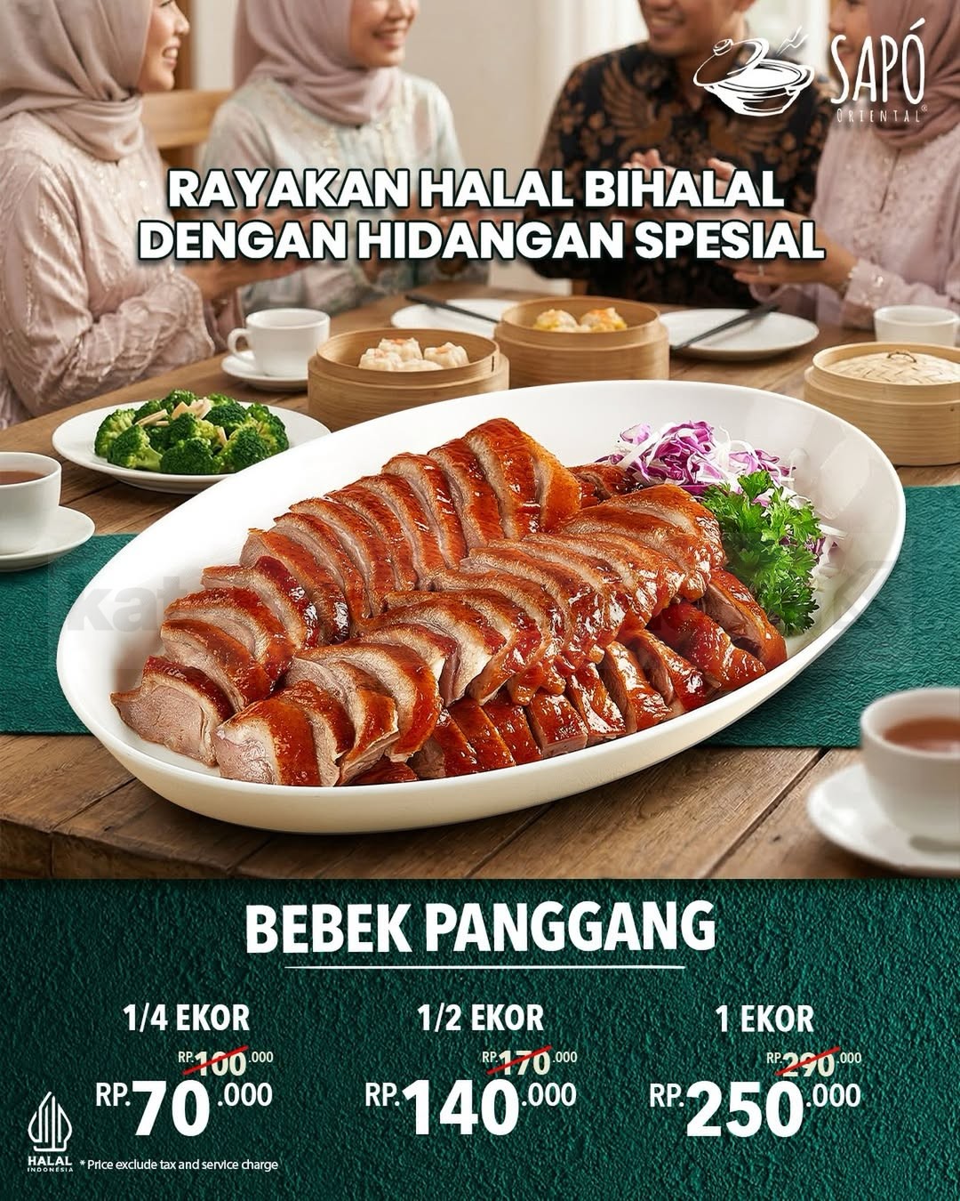 Promo Sapo Oriental Bebek Panggang mulai Rp. 70.000 Promo Sapo Oriental Bebek Panggang mulai Rp. 70.000 dengan pilihan 1/4 1/2 dan 1 ekor
