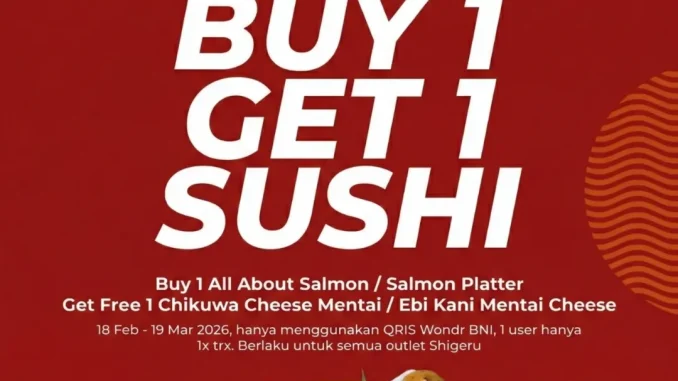 Promo Shigeru x BNI Ramadan Buy 1 Get 1 Sushi, All About Salmon/Salmon Platter gratis Chikuwa Cheese Mentai/Ebi Kani Mentai Cheese