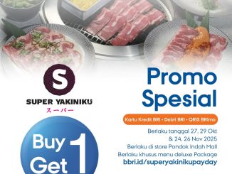 Promo Super Yakiniku Special BRI Buy 1 Get 1 Deluxe Package gratis dengan BRI Card/BRImo QRIS
