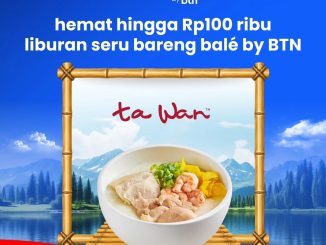 Promo Ta Wan Cashback Rp. 100.000 dengan balé by BTN transaksi minimum Rp. 300.000