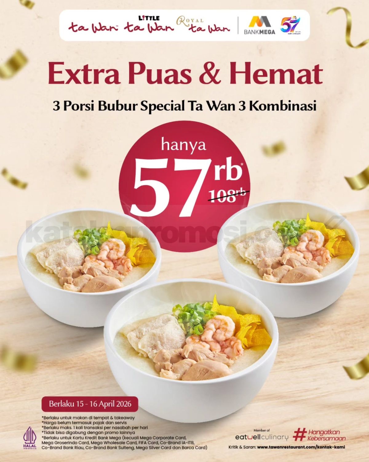 Promo Ta Wan HUT Bank Mega 3 Bubur Spesial Rp. 57.000 Promo Ta Wan HUT Bank Mega 3 Bubur Spesial Rp. 57.000 untuk 3 porsi bubur kombinasi