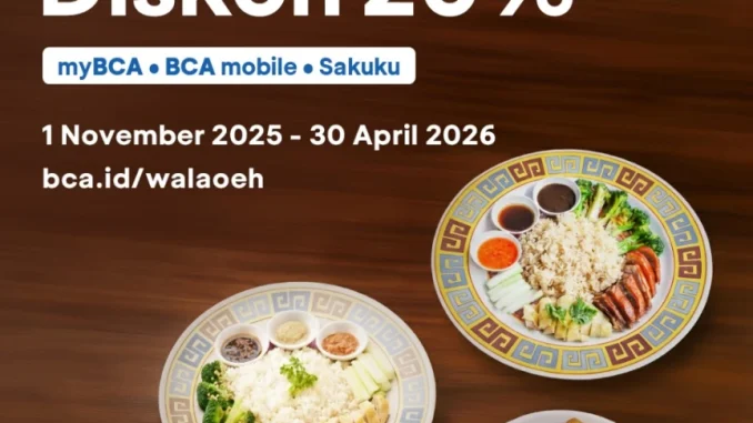 Promo Walao-Eh Spesial BCA Diskon 20% semua menu min Rp.150.000 weekday bayar via QRIS.