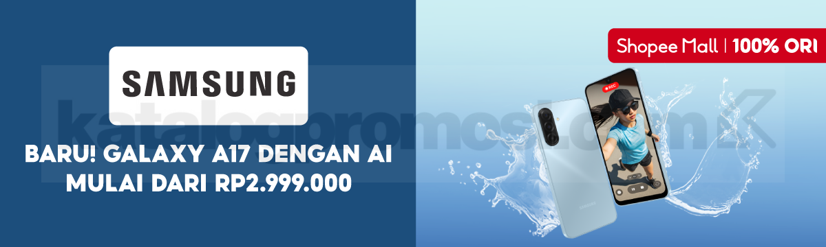 BARU! Samsung Galaxy A17 Hadir di Shopee Harga Mulai 2,9 Juta 
