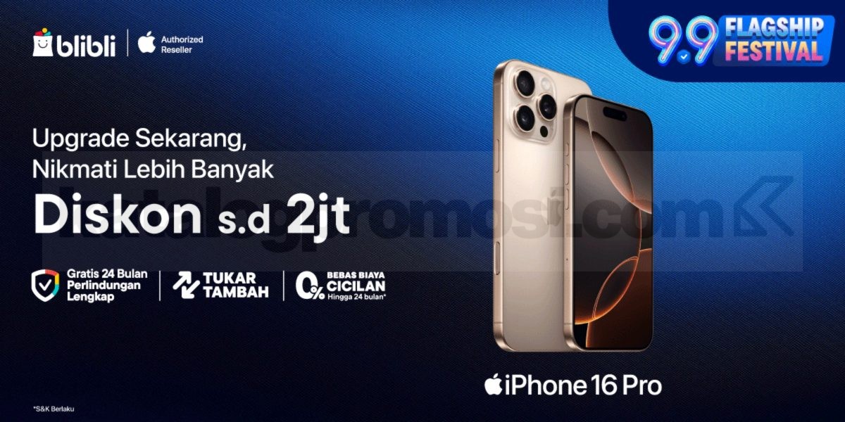 Promo Apple di Blibli 9.9 Flagship Festival Diskon hingga 2 Juta
