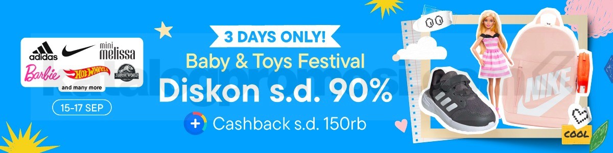 Promo Baby & Toys Festival di Blibli Diskon hingga 90% + Cashback 150K