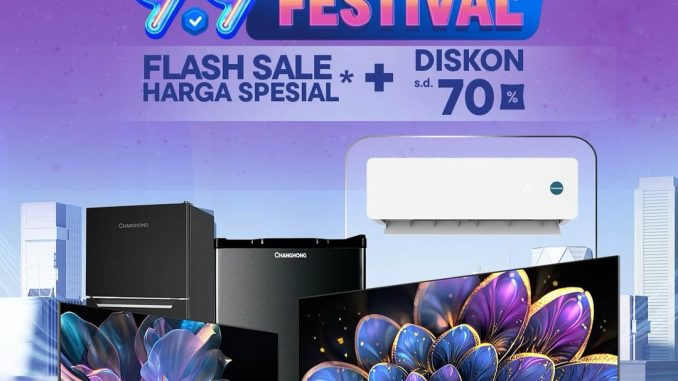 Promo Changhong di Blibli 9.9 Flash Sale Harga Spesial + Diskon hingga 70%