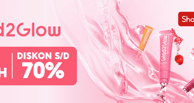 Promo Glad2Glow New Launch + Diskon hingga 70% di Shopee