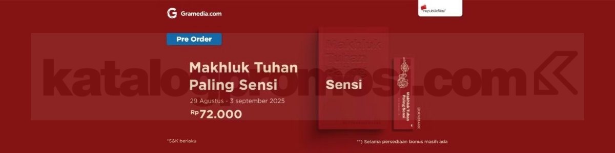 Promo Gramedia Pre-Order Makhluk Tuhan Paling Sensi Harga Spesial