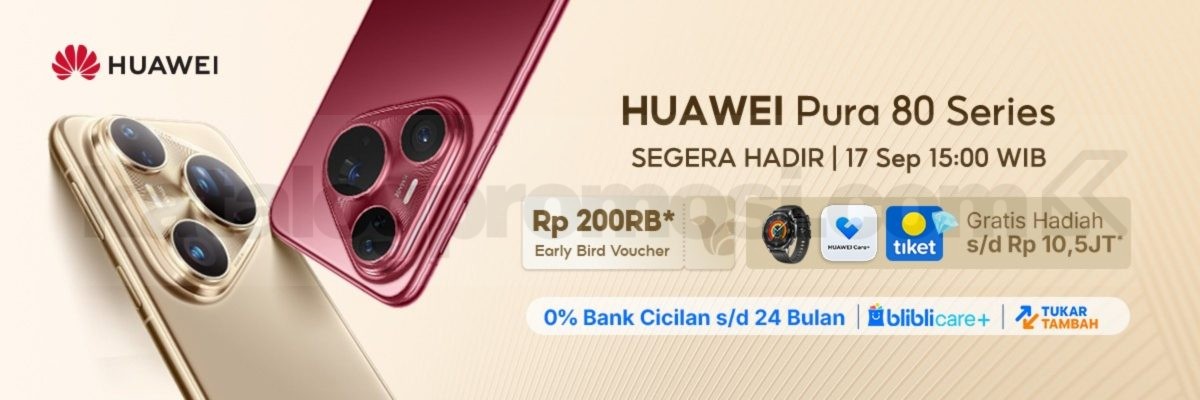 Promo HUAWEI Pura 80 Series di Blibli Voucher 200K + Hadiah hingga 10,5 Juta 