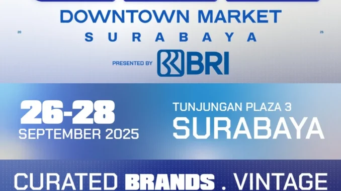 USS Downtown Market 2025 di Surabaya 26–28 September di Tunjungan Plaza 3 dengan diskon hingga 80% dan raffle hadiah