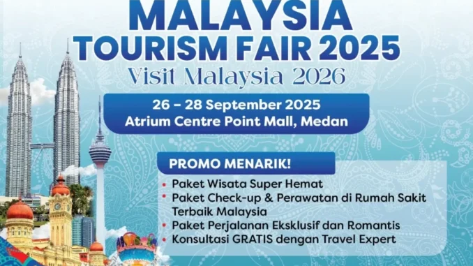 Visit Malaysia Travel Fair 2025 di Centre Point Medan 26–28 September 2025