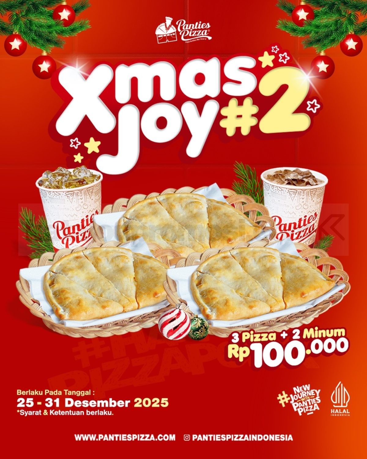 Promo Panties Pizza Xmas Joy 3 Pizza + 2 Minum Cuma Rp 100.000* Promo Panties Pizza Xmas Joy 3 Pizza + 2 Minum Cuma Rp 100.000* 1
