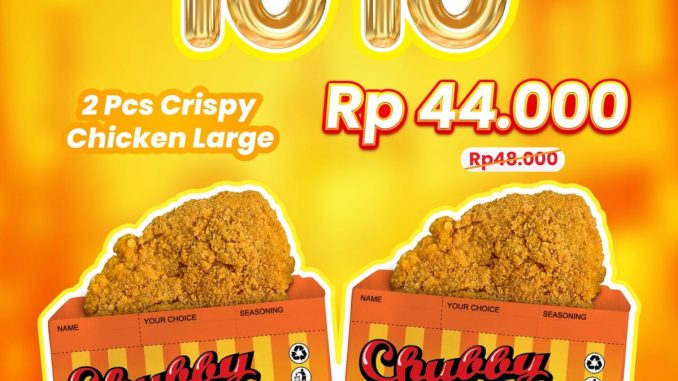 Promo Chubby 10.10 Large Crispy Chicken 2 pcs Rp.44.000 berlaku 10 Oktober 2025 di outlet Surabaya & Gresik