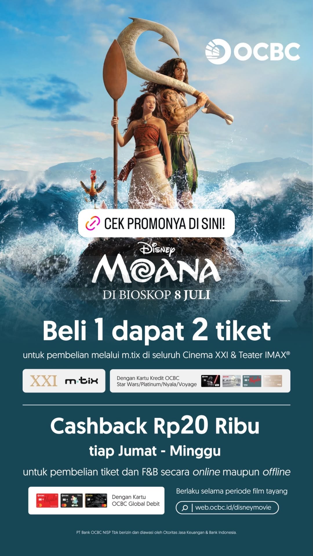 Promo Cinema XXI OCBC Beli 1 Gratis 1 Tiket Moana Promo Cinema XXI OCBC Beli 1 Gratis 1 Tiket Moana dan cashback Rp. 20.000 untuk transaksi di Cinema XXI dan XXI Café.
