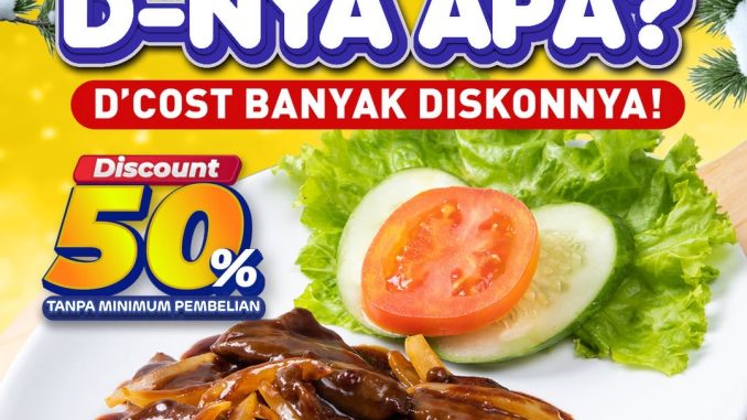 Promo D’Cost Diskon 50% untuk Menu Best Seller 1