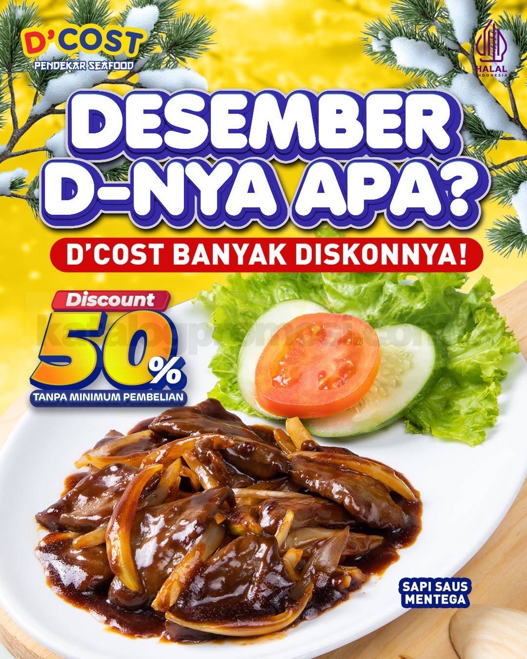 Promo D’Cost Diskon 50% untuk Menu Best Seller Promo D’Cost Diskon 50% untuk Menu Best Seller selama persediaan masih ada