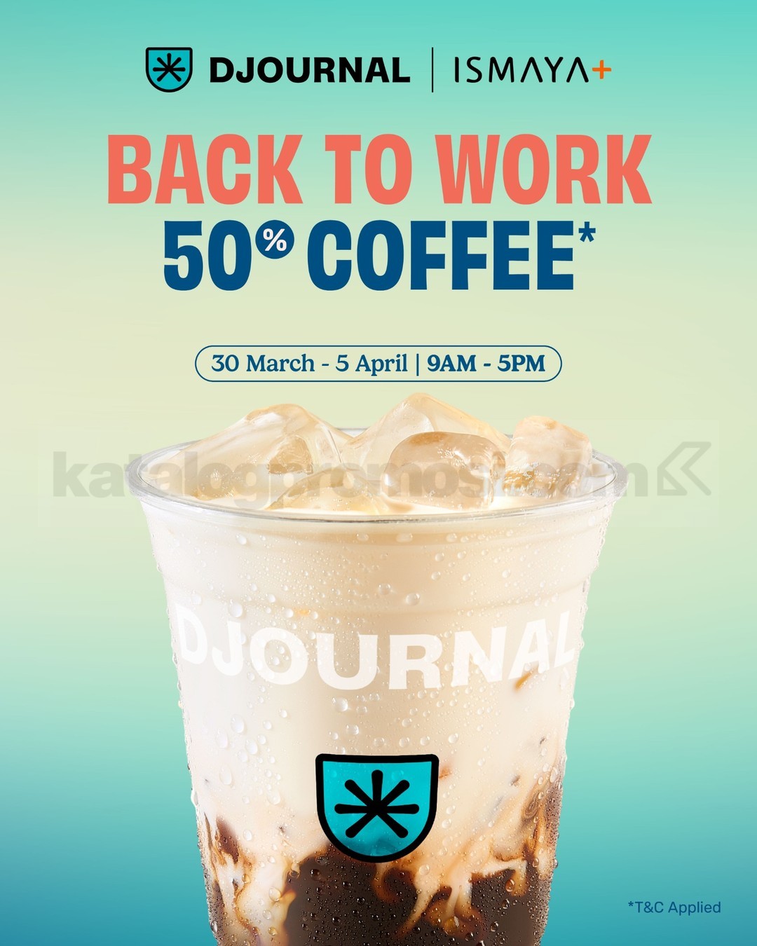 Promo Djournal Back to Work Diskon 50% Coffee Promo Djournal Back to Work Diskon 50% Coffee untuk member ISMAYA+ periode terbatas
