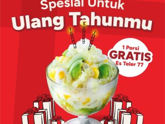 Promo Es Teler 77 Birthday Treat gratis 1 porsi Es Teler untuk pengunjung yang ulang tahun dengan transaksi minimal.