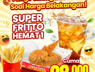 Promo Fritto Chicken Super Fritto Hemat 1 Rp. 28.000 lengkap ayam crispy, nasi, kentang & es teh