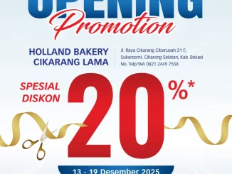 Promo Holland Bakery Cikarang Lama Grand Opening Diskon 20% untuk seluruh produk