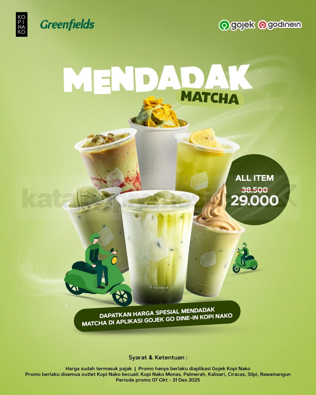 Promo Kopi Nako Mendadak Matcha Semua Varian Rp.29.000 Promo Kopi Nako Mendadak Matcha semua varian Rp.29.000 berlaku sampai 31 Desember 2025