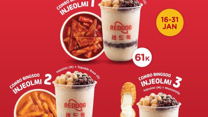 Promo Reddog Special Combo Bingsoo mulai Rp. 53.000 dengan pilihan Injeolmi dan Choco