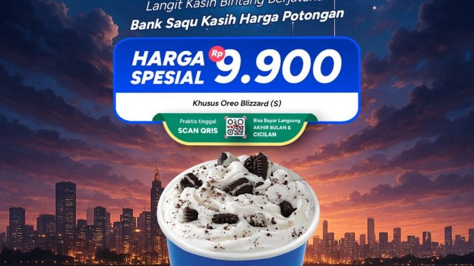 Promo Dairy Queen Bank Saqu Ka99et! Oreo Blizzard cuma Rp9.900