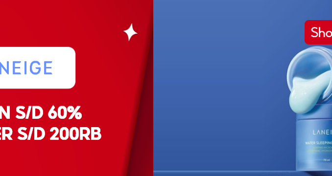 Promo LANEIGE di Shopee 10.10 Diskon hingga 60% + Voucher 200K