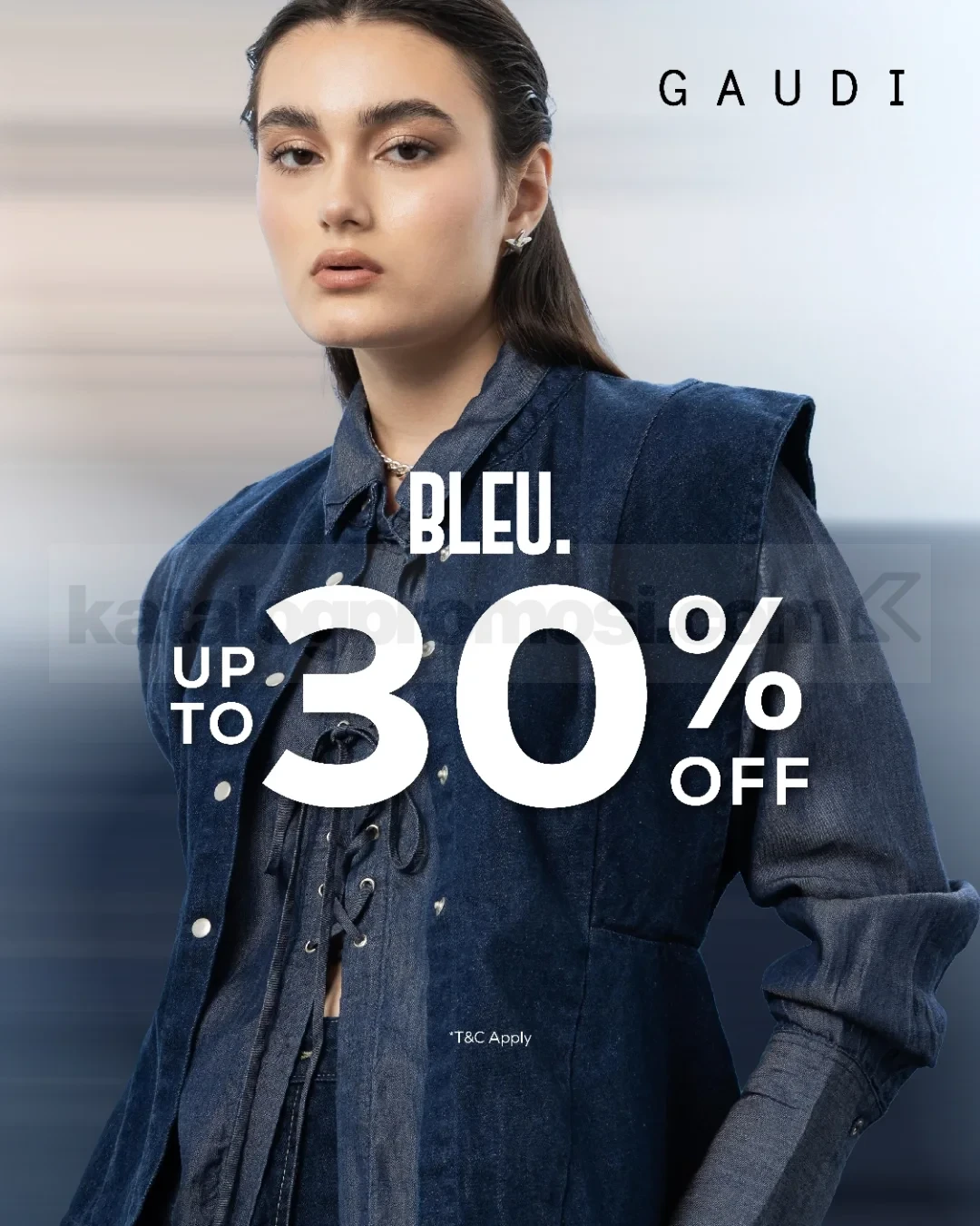 Promo GAUDI CLOTHING Bleu Denim Diskon Hingga 30%* Promo GAUDI CLOTHING Bleu Denim Diskon Hingga 30%* 1