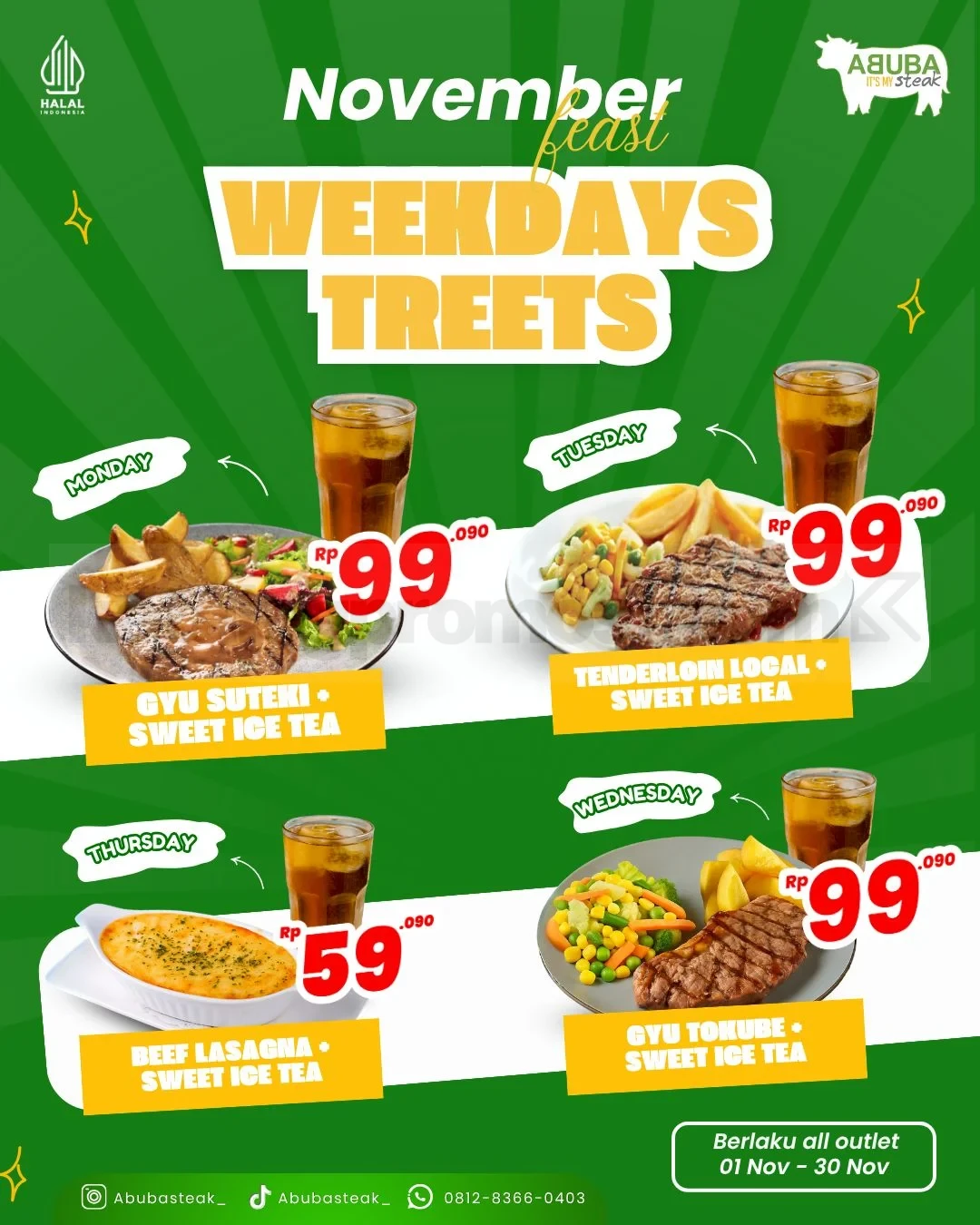 Promo Abuba Steak Weekdays Treets Menu Mulai Rp. 59.090 Promo Abuba Steak Weekdays Treets menu mulai Rp. 59.090 dengan pilihan menu berbeda setiap hari.