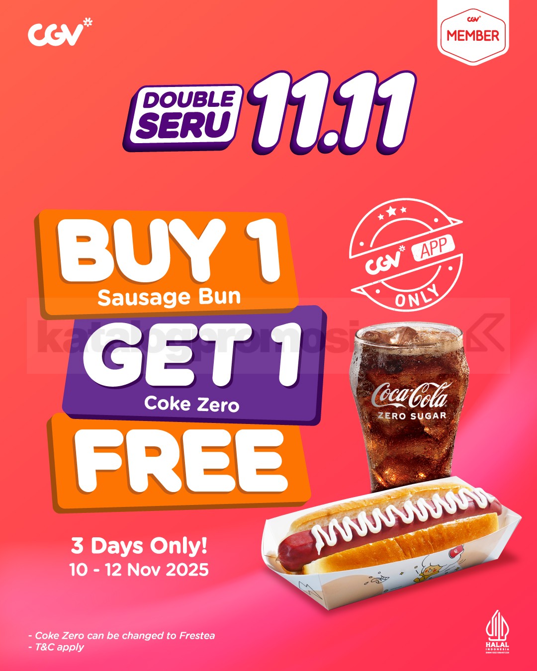 Promo CGV Double Seru 11.11 Beli 1 Gratis 1 Promo CGV Double Seru 11.11 Beli 1 Sausage Bun Gratis 1 minuman + kupon diskon Rp10.000