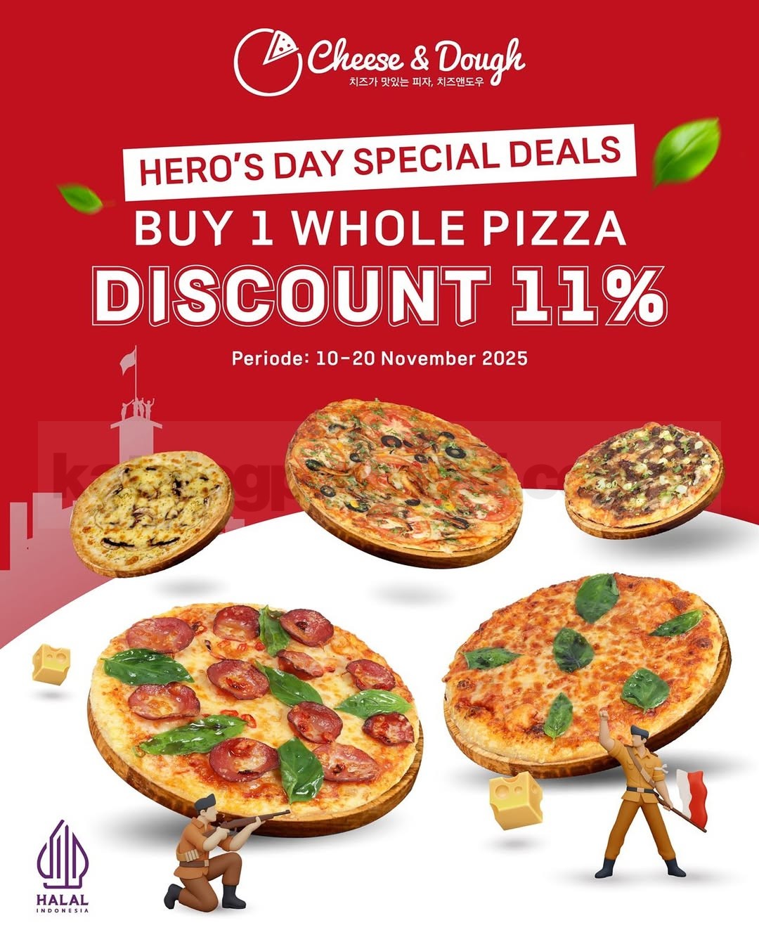 Promo Cheese & Dough Hero’s Day Whole Pizza Diskon 11% Promo Cheese & Dough Hero’s Day Whole Pizza Diskon 11%, nikmati pizza spesial selama 10–20 November 2025