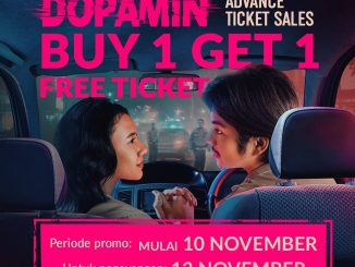 Promo Cinema XXI Advance Ticket Sales Beli 1 Gratis 1 Film Dopamin, penayangan 13 November 2025